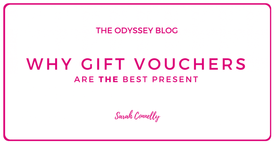 The Odyssey Blog - why gift vouchers are the best present