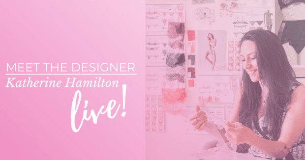 SarahC Blog - Sarah Connelly Lingerie Fitting Expert in conversation with lingerie designer Katherine Hamiton