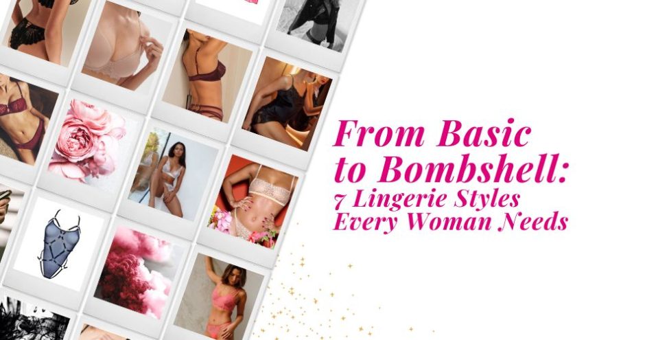 From Basic to Bombshell: 7 Lingerie Styles Every Woman Needs - Sarah Connelly Luxury Lingerie Fitting & Personal Styling - Blog Edinburgh London Ibiza - Lingerie Moodboard